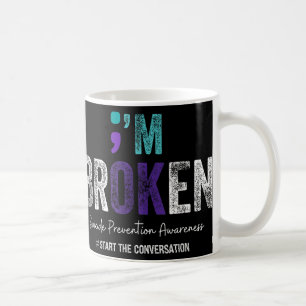 Im Broken Im Ok Suicide Prevention 2024 Coffee Mug