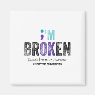 I'm Broken I'm Ok Suicide Prevention 2024  Magnet