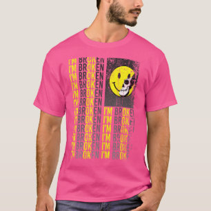 I'm Broken Invisible Illness Confused Smile I'm Ok T-Shirt
