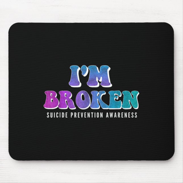 Im Broken Teal &amp; Purple Ribbon Suicide Prevent Mouse Pad (Front)