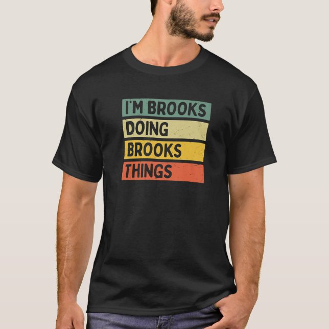 I'm Brooks Doing Brooks Things Funny Personalised T-Shirt (Front)