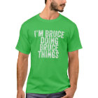 I'm Bruce Doing Bruce Things Funny Bruce Birthday