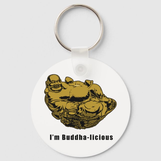 I'm Buddha-licious Key Ring (Front)