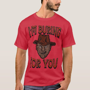 Im Burning For You Vintage Horror Halloween Men Wo T-Shirt