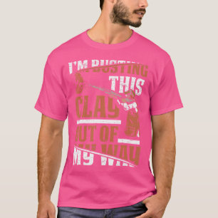 I'M Busting Clay Sports Shooter Clay Pigeon Shooti T-Shirt