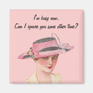 I'm Busy Now Magnet