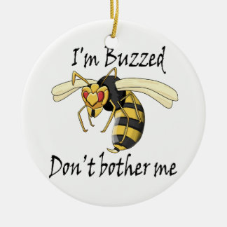 I'm buzzed don't bother me ceramic tree decoration