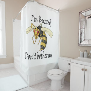 I'm buzzed don't bother me shower curtain