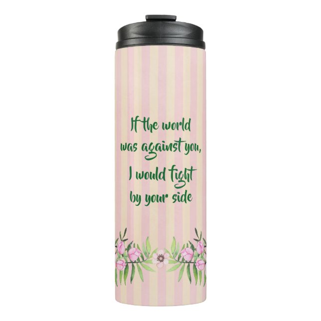 I'm by your side Encouragement Quote Thermal Tumbler (Front)