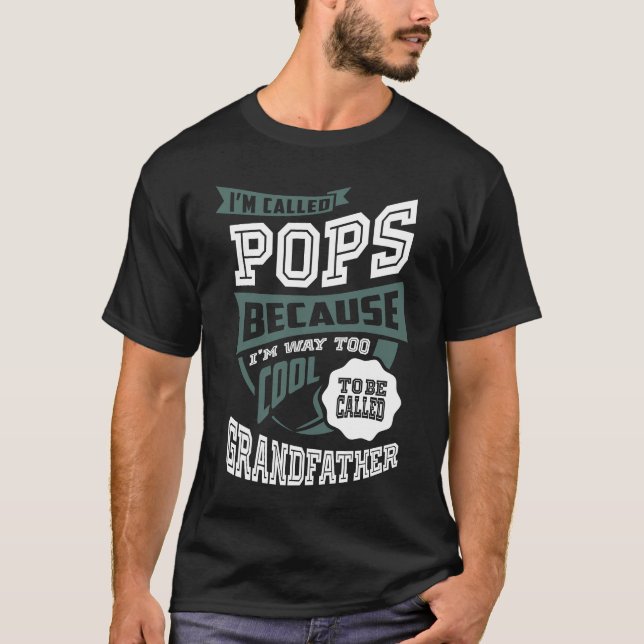 I'm Called Pops T-Shirt (Front)