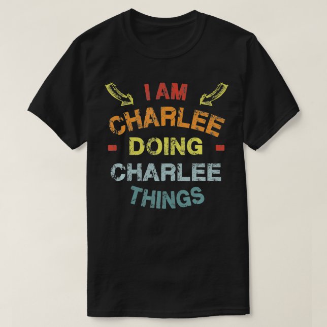 I'm Charlee Doing Charlee Things Cool Funny Christ T-Shirt (Design Front)