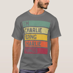 Im Charlie Doing Charliehings Funny Personalized Q T-Shirt