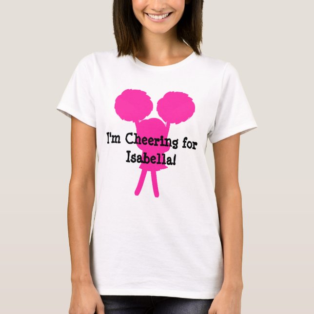 I'm Cheering for (Add Name) Personalised T-Shirt (Front)