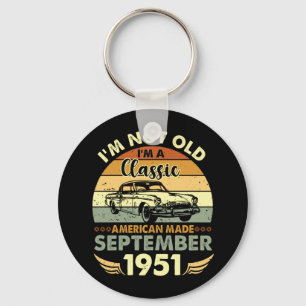 I'm Classic American Made September 1951 Birthday Key Ring