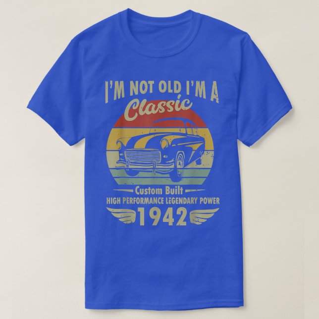 Im Classic Car 80th Birthday Gift 80 Years Old Bor T-Shirt (Design Front)