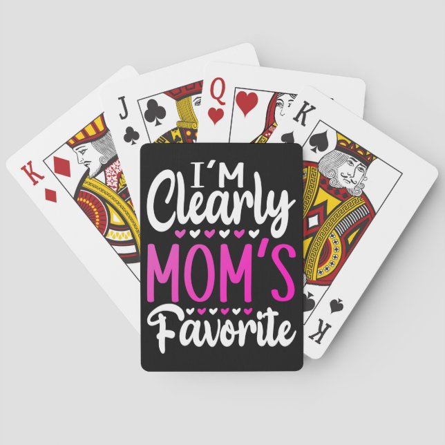 I'm Clearly Mum's Favourite   Playing Cards (Back)