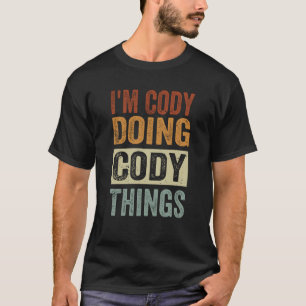 I'm Cody Doing Cody Things Coding Nerd 1 T-Shirt
