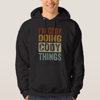 I'm Cody Doing Cody Things Coding Nerd Hoodie