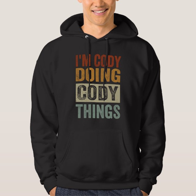 I'm Cody Doing Cody Things   Coding Nerd Hoodie (Front)