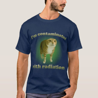 Im contaminated with radiation funny cat meme vint T-Shirt