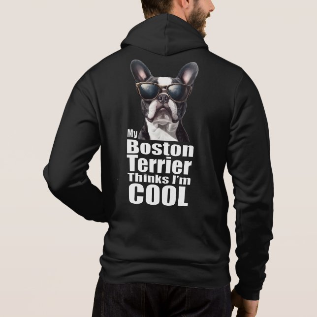 I'm Cool Boston Terrier Hoodie (Back)