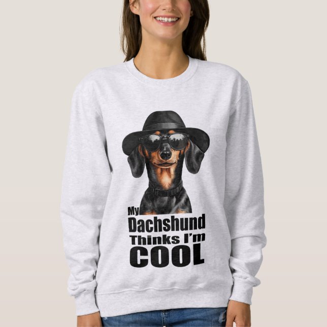 I'm Cool Dachshund Sweatshirt (Front)