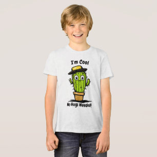 I'm Cool, No Hugs Needed! Funny Cactus kids tee
