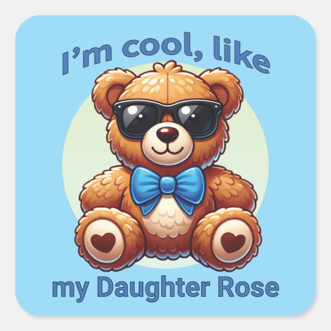I'm Cool Teddy Bear with Blue Bow Customisable Square Sticker (Front)