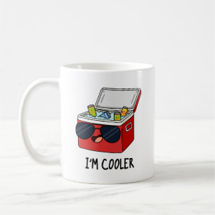 I'm Cooler Funny Ice Cooler Box Pun  Coffee Mug