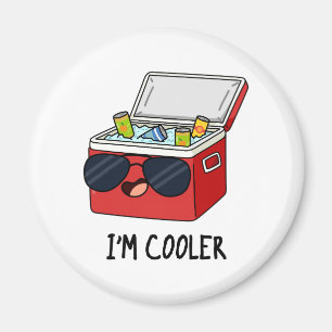 I'm Cooler Funny Ice Cooler Box Pun Magnet