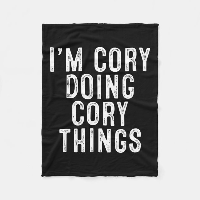 I'm Cory Doing Cory Things Funny Birthday Christma Fleece Blanket (Front)