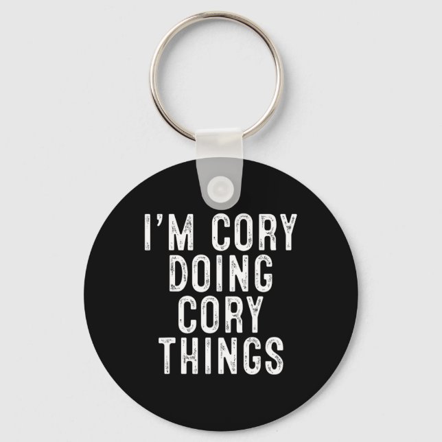 I'm Cory Doing Cory Things Funny Birthday Christma Key Ring (Front)