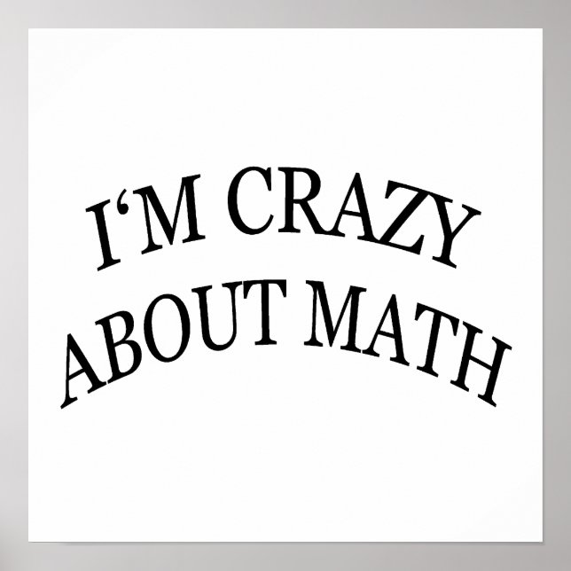 I'm Crazy About Math Poster (Front)
