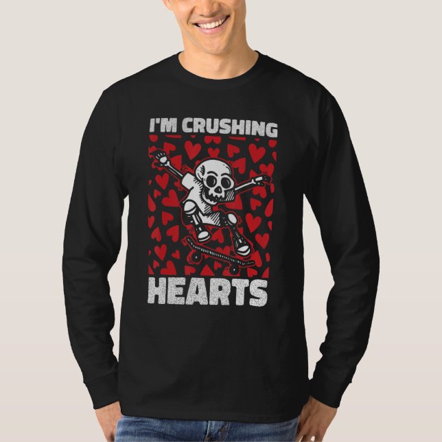 Im Crushing Heart Valentines Day Skeleton Skateboa T-Shirt (Front)