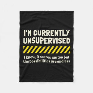 I'm Currently Unsupervised I Know It Novelty Sarca Fleece Blanket