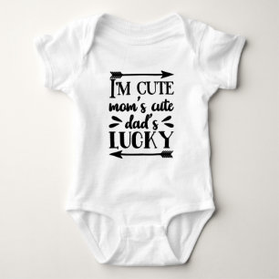 I'm Cute Mum's Cute Dad's Lucky Baby Bodysuit