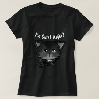 "I'm Cute! Right?" Cat Themed T-Shirt