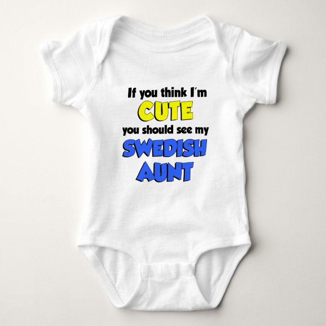 I'm Cute Swedish Aunt Baby Bodysuit (Front)