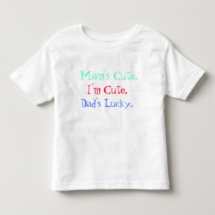 I'm Cute Toddler T-Shirt