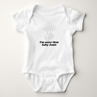 I'm cuter than baby Jesus T-shirt Bodysuit