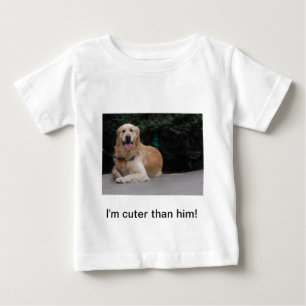 I'm cuter than him! - Golden Retriever Apparel Baby T-Shirt