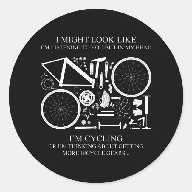I'm Cycling Or I'm Thinking Gifts For Bike Lovers Classic Round Sticker (Front)