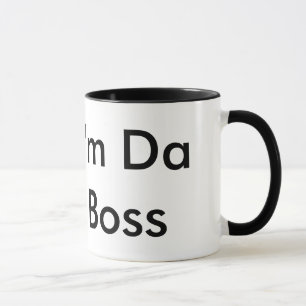 I'm Da Boss Mug