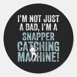 I'M Dad Fish Catching Machine Snapper Fishing Classic Round Sticker