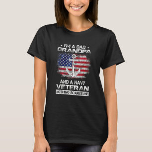 I'm Dad Grandpa And A Veteran Nothing Can Scares M T-Shirt