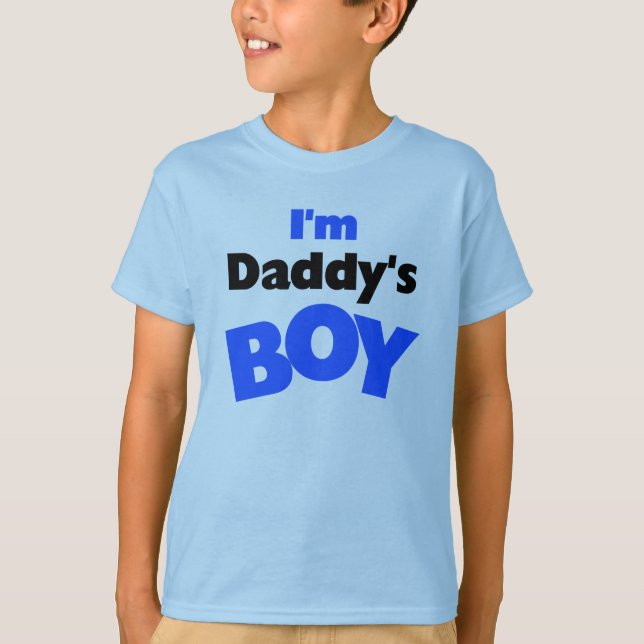 I'm Daddy's Boy T-Shirt (Front)