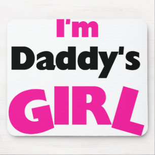 I'm Daddy's Girl Mouse Pad