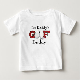 I'm Daddy's Golf Buddy Baby T-Shirt