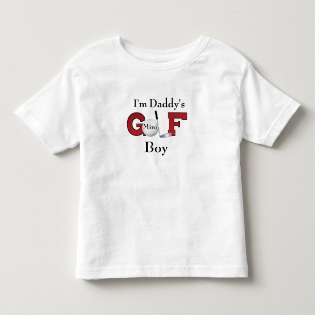 I'm Daddy's Mini Golf Boy Toddler T-Shirt (Front)