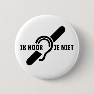 I'm deaf. Dead, hard of hearing. Read Lip 6 Cm Round Badge